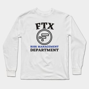 Ftx Risk Management Department Long Sleeve T-Shirt